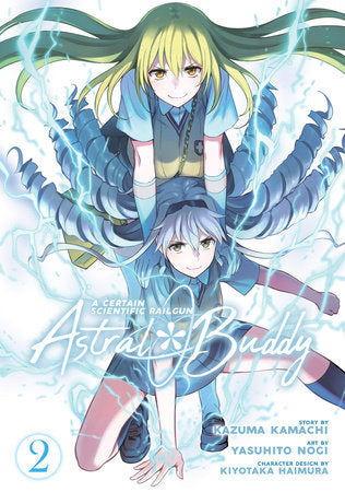 A Certain Scientific Railgun: Astral Buddy Vol. 2 Paperback by Kazuma Kamachi; Illustrated by Yasuhito Nogi