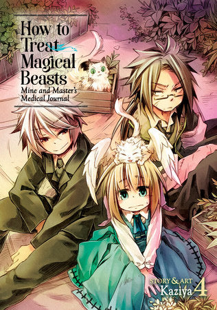 How to Treat Magical Beasts: Mine and Master's Medical Journal Vol. 4 Paperback by Kaziya