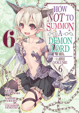 How NOT to Summon a Demon Lord (Manga) Vol. 6 Paperback by Yukiya Murasaki; Illustrated by Naoto Fukuda
