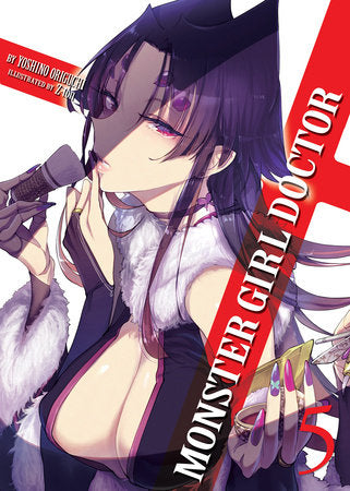 Monster Girl Doctor (Light Novel) Vol. 5 Paperback by Yoshino Origuchi; Illustrated by Z-ton