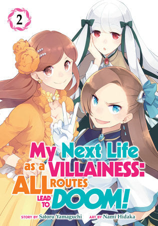 My Next Life as a Villainess: All Routes Lead to Doom! (Manga) Vol. 2 Paperback by Satoru Yamaguchi; Illustrated by Nami Hidaka