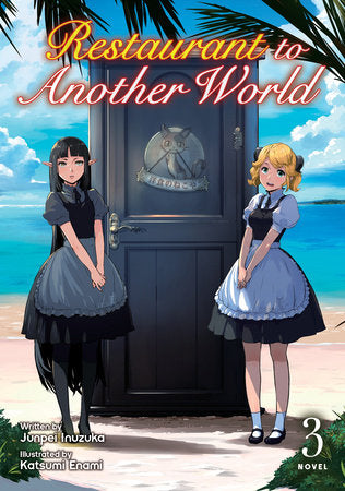 Restaurant to Another World (Light Novel) Vol. 3 Paperback by Junpei Inuzuka; Illustrated by Katsumi Enami