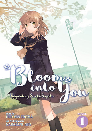 Bloom Into You (Light Novel): Regarding Saeki Sayaka Vol. 1 Paperback by Hitoma Iruma; Illustrated by Nakatani Nio