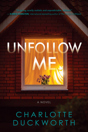 Unfollow Me Hardcover by Charlotte Duckworth
