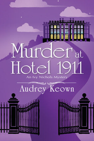 Murder at Hotel 1911 Hardcover by Audrey Keown