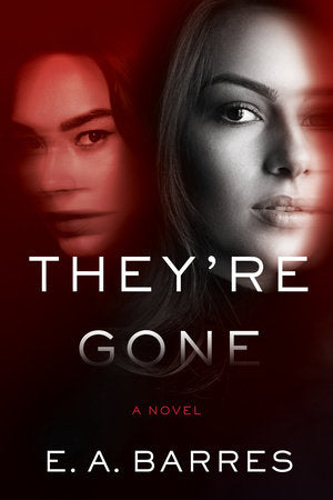 They're Gone Hardcover by E. A. Barres