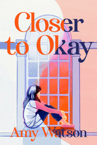 Closer to Okay Paperback by Amy Watson