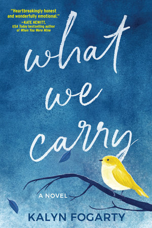 What We Carry Paperback by Kalyn Fogarty