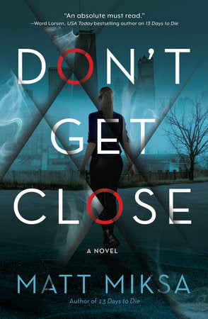 Don't Get Close Hardcover by Matt Miksa