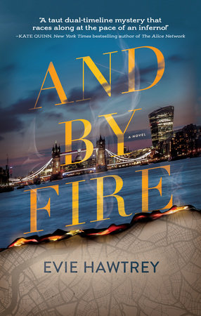 And By Fire Hardcover by Evie Hawtrey