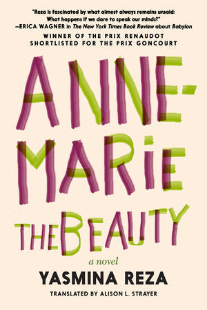 Anne-Marie the Beauty Paperback by Yasmina Reza