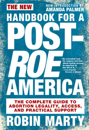 New Handbook for a Post-Roe America Paperback by Robin Marty