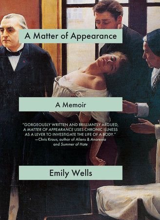 A Matter of Appearance: A Memoir Hardcover by Emily Wells