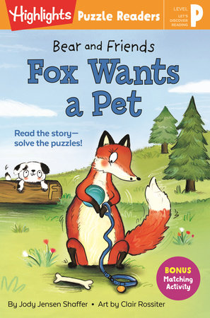 Bear and Friends: Fox Wants a Pet Paperback by Jody Jensen Shaffer; Illustrated by Clair Rossiter