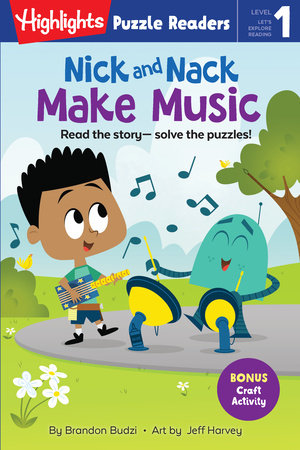 Nick and Nack Make Music Paperback by Brandon Budzi; Illustrated by Jeff Harvey