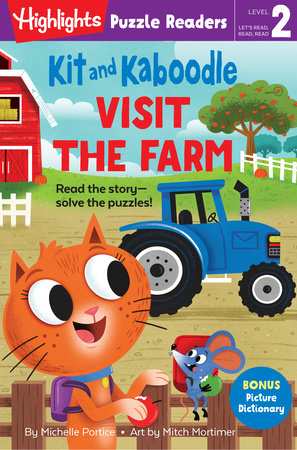 Kit and Kaboodle Visit the Farm Paperback by Michelle Portice; Illustrated by Mitch Mortimer
