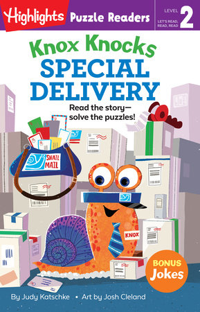 Knox Knocks: Special Delivery Paperback by Judy Katschke; Illustrated by Josh Cleland