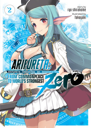 Arifureta: From Commonplace to World's Strongest ZERO (Light Novel) Vol. 2 Paperback by Ryo Shirakome; Illustrated by Takaya-ki