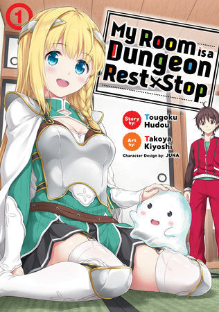 My Room is a Dungeon Rest Stop (Manga) Vol. 1 Paperback by Tougoku Hudou; Illustrated by Takoya Kiyoshi