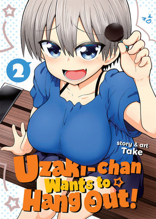 Uzaki-chan Wants to Hang Out! Vol. 2 Paperback by Take