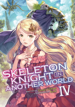 Skeleton Knight in Another World (Light Novel) Vol. 4 Paperback by Ennki Hakari; Illustrated by KeG