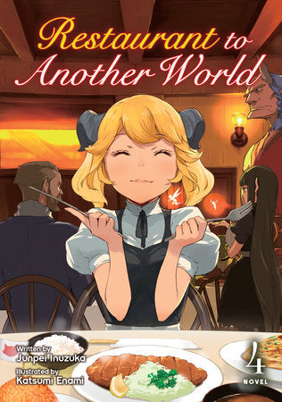Restaurant to Another World (Light Novel) Vol. 4 Paperback by Junpei Inuzuka; Illustrated by Katsumi Enami