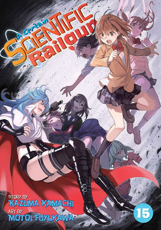 A Certain Scientific Railgun Vol. 15 Paperback by Kazuma Kamachi; Illustrated by Motoi Fuyukawa