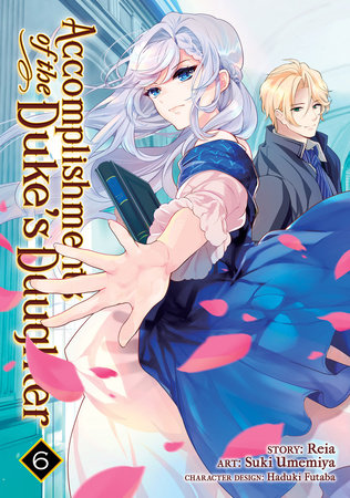 Accomplishments of the Duke's Daughter (Manga) Vol. 6 Paperback by Reia; Illustrated by Suki Umemiya