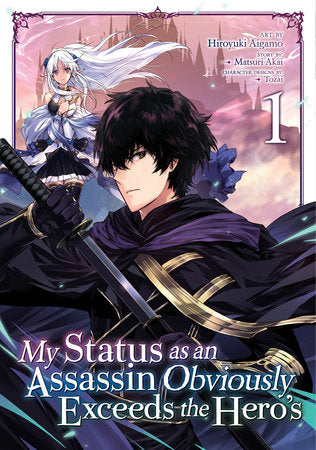 My Status as an Assassin Obviously Exceeds the Hero's (Manga) Vol. 1 Paperback by Matsuri Akai; Illustrated by Hiroyuki Aigamo
