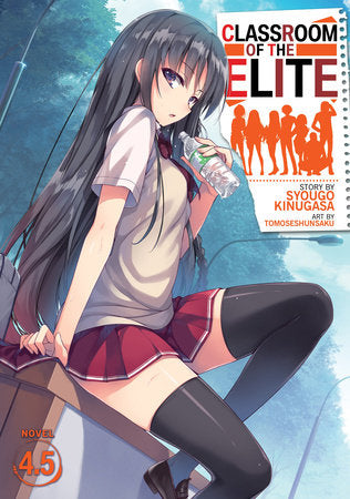 Classroom of the Elite (Light Novel) Vol. 4.5 Paperback by Syougo Kinugasa; Illustrated by Tomoseshunsaku