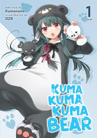 Kuma Kuma Kuma Bear (Light Novel) Vol. 1 Paperback by Kumanano; Illustrated by 029