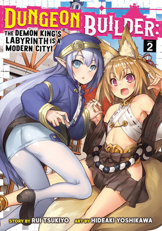 Dungeon Builder: The Demon King's Labyrinth is a Modern City! (Manga) Vol. 2 Paperback by Rui Tsukiyo; Illustrated by Hideaki Yoshikawa
