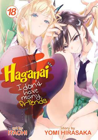 Haganai: I Don't Have Many Friends Vol. 18 Paperback by Yomi Hirasaka; Illustrated by Itachi
