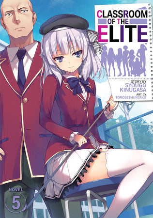 Classroom of the Elite (Light Novel) Vol. 5 Paperback by Syougo Kinugasa; Illustrated by Tomoseshunsaku