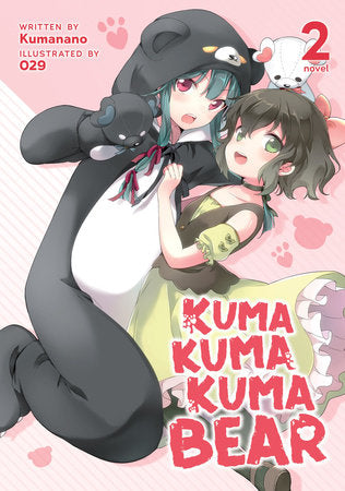 Kuma Kuma Kuma Bear (Light Novel) Vol. 2 Paperback by Kumanano; Illustrated by 029