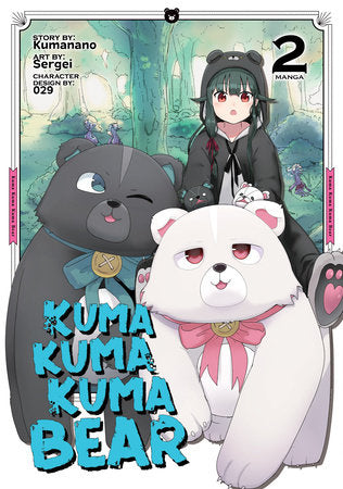 Kuma Kuma Kuma Bear (Manga) Vol. 2 Paperback by Kumanano; Illustrated by Sergei