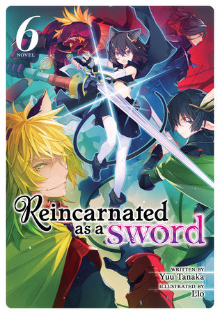 Reincarnated as a Sword (Light Novel) Vol. 6 Paperback by Yuu Tanaka; Illustrated by Llo