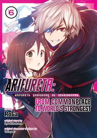 Arifureta: From Commonplace to World's Strongest (Manga) Vol. 6 Paperback by Ryo Shirakome; Illustrated by RoGa