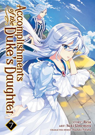 Accomplishments of the Duke's Daughter (Manga) Vol. 7 Paperback by Reia; Illustrated by Suki Umemiya