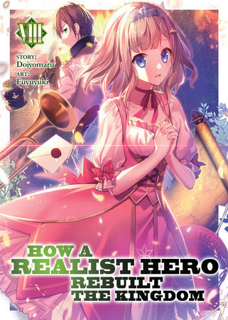 How a Realist Hero Rebuilt the Kingdom (Light Novel) Vol. 8 Paperback by Dojyomaru; Illustrated by Fuyuyuki