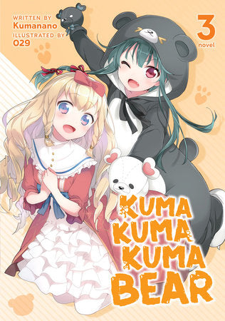 Kuma Kuma Kuma Bear (Light Novel) Vol. 3 Paperback by Kumanano; Illustrated by 029