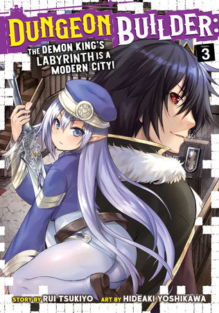 Dungeon Builder: The Demon King's Labyrinth is a Modern City! (Manga) Vol. 3 Paperback by Rui Tsukiyo; Illustrated by Hideaki Yoshikawa