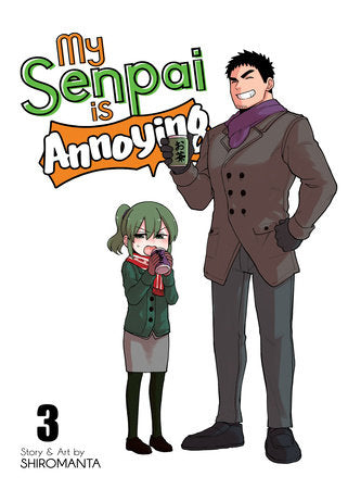 My Senpai is Annoying Vol. 3 Paperback by Shiromanta