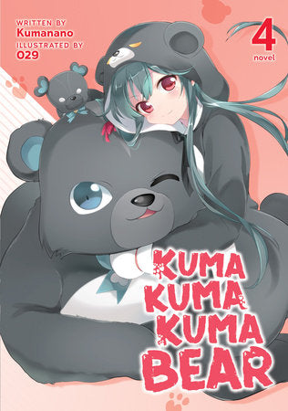 Kuma Kuma Kuma Bear (Light Novel) Vol. 4 Paperback by Kumanano; Illustrated by 029