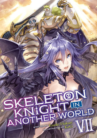 Skeleton Knight in Another World (Light Novel) Vol. 7 Paperback by Ennki Hakari; Illustrated by KeG