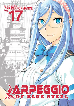 Arpeggio of Blue Steel Vol. 17 Paperback by Ark Performance
