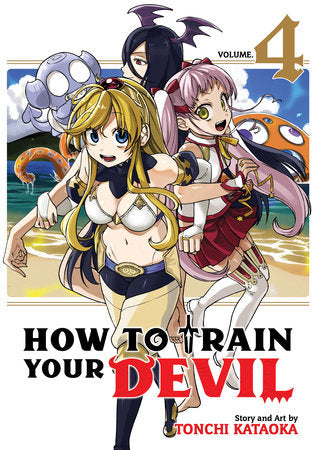 How to Train Your Devil Vol. 4 Paperback by Tonchi Kataoka