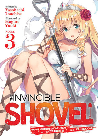The Invincible Shovel (Light Novel) Vol. 3 Paperback by Yasohachi Tsuchise; Illustrated by Hagure Yuuki