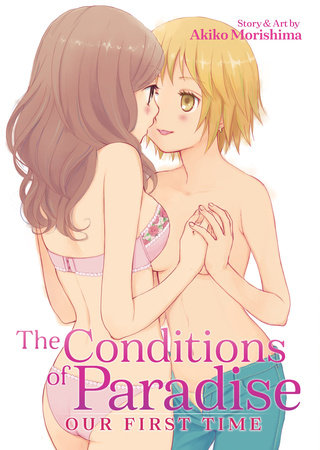 The Conditions of Paradise: Our First Time Paperback by Akiko Morishima