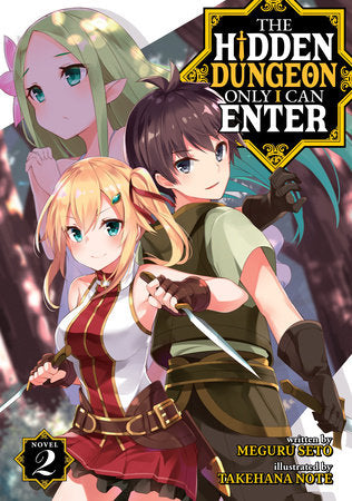 The Hidden Dungeon Only I Can Enter (Light Novel) Vol. 2 Paperback by Meguru Seto; Illustrated by Takehana Note